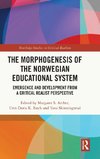 The Morphogenesis of the Norwegian Educational System