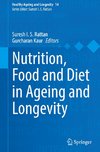 Nutrition, Food and Diet in Ageing and Longevity