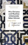 Wie Christen und Muslime miteinander leben können