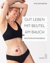 Gut leben mit Beutel am Bauch