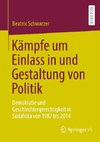 Kämpfe um Einlass in und Gestaltung von Politik