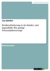 Resilienzförderung in der Kinder- und Jugendhilfe. Wie gelingt Potenzialaktivierung?