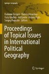 Proceedings of Topical Issues in International Political Geography