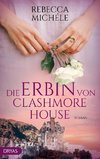 Die Erbin von Clashmore House