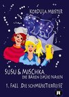 Susu & Mischka - Die Bären(spür)Nasen