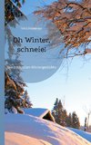 Oh Winter, schneie!