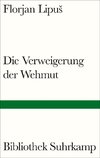 Die Verweigerung der Wehmut