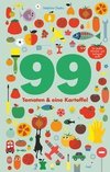 99 Tomaten und eine Kartoffel