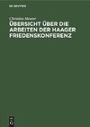 Übersicht über die Arbeiten der Haager Friedenskonferenz