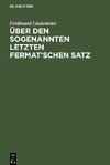 Über den sogenannten letzten Fermat'schen Satz