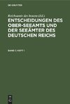 Entscheidungen des Ober-Seeamts und der Seeämter des Deutschen Reichs, Band 7, Heft 1, Entscheidungen des Ober-Seeamts und der Seeämter des Deutschen Reichs Band 7, Heft 1