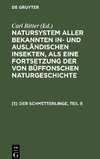 Natursystem aller bekannten in- und ausländischen Insekten, als eine Fortsetzung der von Büffonschen Naturgeschichte, [1], Der Schmetterlinge, Teil 9