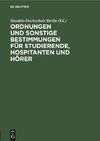 Ordnungen und sonstige Bestimmungen für Studierende, Hospitanten und Hörer