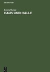 Haus und Halle