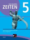 Das waren Zeiten 5 Schülerband  Neue Ausgabe Gymnasium in Bayern