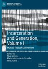 Incarceration and Generation, Volume I