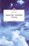 Pepper Nut - der fünfte Auftrag. Life is a Story - story.one