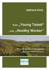 Vom Young Talent zum Healthy Worker