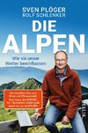 Die Alpen: Wie sie unser Wetter beeinflussen