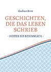 Geschichten, die das leben schrieb