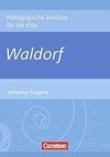 Pädagogische Ansätze für die Kita / Waldorf