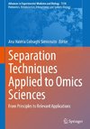 Separation Techniques Applied to Omics Sciences