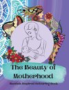 The Beauty of Motherhood Mandala Inspired Adult Colouring Book