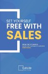 Set Your Self Free With Sales