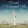 I Dreamed You / Te soñe