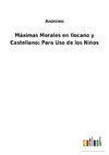 Máximas Morales en Ilocano y Castellano: Para Uso de los Niños