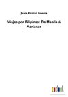 Viajes por Filipinas: De Manila á Marianas