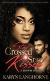 Star Crossed, Star Kissed