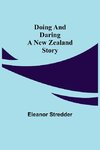 Doing and Daring A New Zealand Story