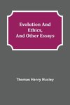 Evolution and Ethics, and Other Essays