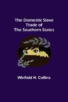 The Domestic Slave Trade of the Southern States