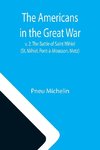 The Americans in the Great War; v. 2. The Battle of Saint Mihiel (St. Mihiel, Pont-à-Mousson, Metz)