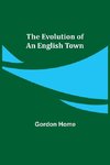 The Evolution of an English Town