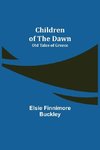 Children of the Dawn; Old Tales of Greece