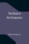 The Blood of the Conquerors