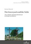 The Graveyard and the Table