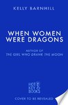 When Women Were Dragons