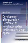 Development of Implantable Electronics as Novel Approaches to Obstructive Sleep Apnea