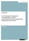 Psychodynamisch imaginative Traumatherapie bei einer posttraumatischen Belastungsstörung. Wirksamkeit und Grenzen