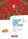 Natur und Technik - Naturwissenschaften: Neubearbeitung - Ausgabe A - 9./10. Schuljahr: Naturwissenschaften