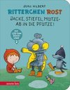 Ritterchen Rost - Jacke, Stiefel, Mütze, ab in die Pfütze! Pappbilderbuch (Ritterchen Rost)