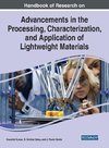 Handbook of Research on Advancements in the Processing, Characterization, and Application of Lightweight Materials