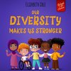 Our Diversity Makes Us Stronger