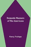 Domestic Manners of the Americans