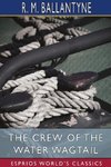 The Crew of the Water Wagtail (Esprios Classics)