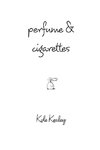 Perfume and Cigarettes